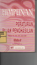 Himpunan Peraturan Pajak Penghasilan Pasal 21, 22, 23, dan 26 Buku 1