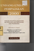 Undang - undang Perpajakan 2000 : Gabungan Pasal-Pasal yang Berubah dan Pasal-pasal yang Tidak Berubah serta Penjelasannya