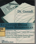 Kententuan Dasar Pajak Penghasilan :Berdasarkan Atas Undang - undang Nomor 7 tahun 1983 Tentang pajak Penghasilan