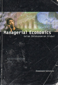 MANAGERIAL ECONOMIC / Ekonomi Manajerial : Dalam Perekonomian Global Buku 1 Edisi keempat