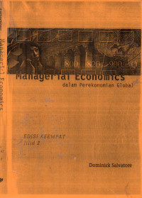 MANAGERIAL ECONOMICS : ( Ekonomi Manajerial ) Dalam Perekonomian Global  Buku 2 Edisi Keempat