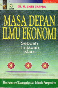 Masa Depan Ilmu Ekonomi : Sebuah Tinjauan Islam