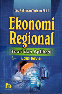 Ekonomi Regional : Teori dan Aplikasi Edisi Revisi