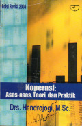 Koperasi : asas-asas, Teori, dan Praktik Edisi revisi 2004
