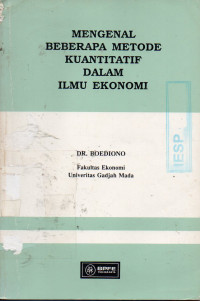 Mengenal Beberapa Metode Kuantitatif Dalam Ilmu Ekonomi