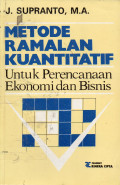 Metode Ramalan Kuantitatif : Untuk Perencanaan Ekonomi dan Bisnis