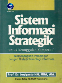 Sistem Informasi Strategik  : Untuk Keunggulan Kompetitif Edisi 2